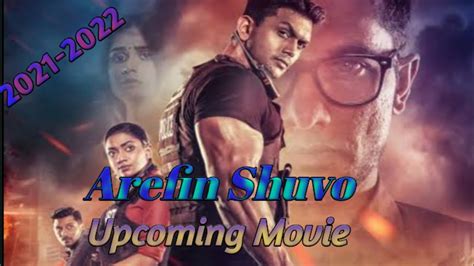 Arefin Shuvo Upcoming Movie 2021 2022 Arefin Shuvo New Movie Youtube