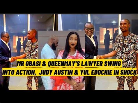 Mr Obasi Queenmay Lawyer Swing Into Action Judy Austin Yul Edochie