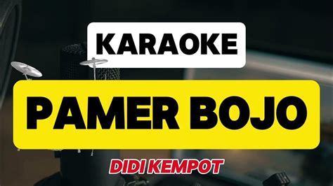 Karaoke Pamer Bojo Didi Kempot Youtube