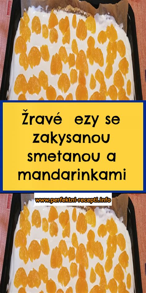 Žravé řezy se zakysanou smetanou a mandarinkami Recepti