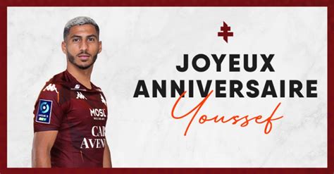 Joyeux Anniversaire Youssef Football Club De Metz Infos Fc Metz