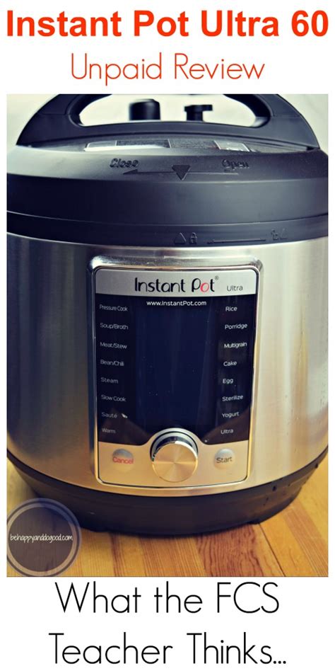 Instant Pot Ultra 60 Review What The Fcs Teacher Thinks Be Happy And Do Good