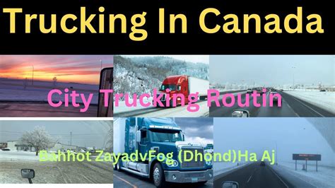 Trucking In Canada Bahoot Zayada Fog Dhond City Trucking Winter