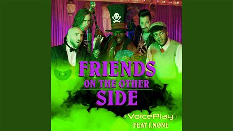 Friends On The Other Side Voiceplay Acapella Ft J None Youtube Music