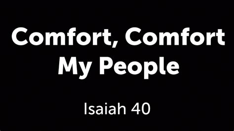 Comfort Comfort My People Isaiah 4027 31 Youtube