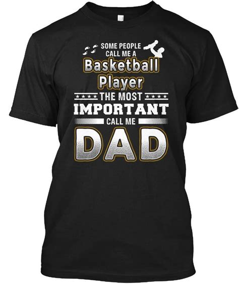 Basketball Tshirt The Important Call Me Basketball Dad Basketball ...