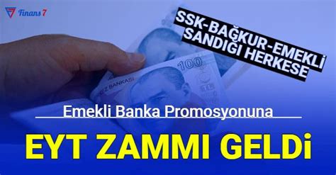 Emekli Banka Promosyonuna Eyt Zamm Geldi Te En Y Ksek Promosyon