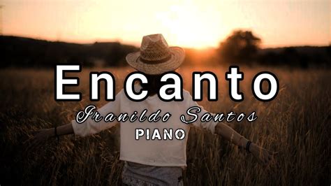 Encanto Iranildo Santos Cover Piano Youtube