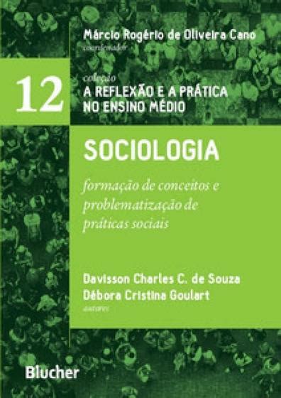 Sociologia formação de conceitos e problematização de práticas sociais