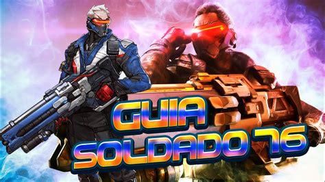 Guia Soldado 76 Overwatch 2 Como Jugar Soldado 76 En Overwatch 2