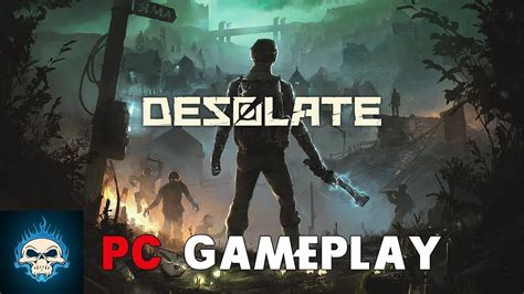 Desolate Pc Gameplay 1440p 60fps Youtube