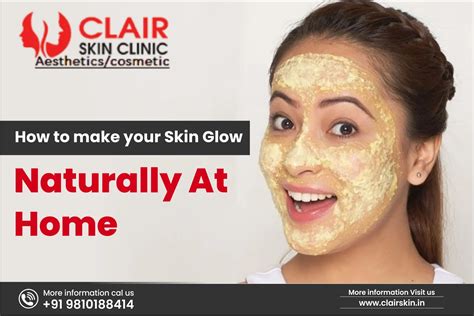 How To Make Your Skin Glow Naturally At Home Clair Skin