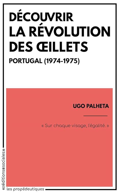 Amazon Fr D Couvrir La R Volution Des Oeillets Portugal