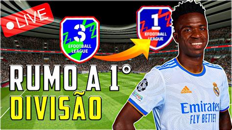 Em Busca Da Primeira Divis Oefootball Live Efootball Youtube