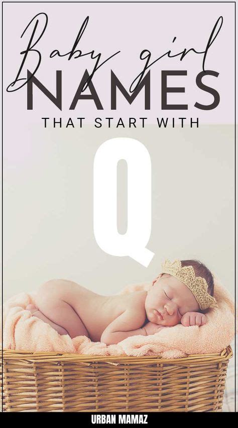 Girl Names That Start With Q In 2020 Baby Girl Names Unique Girl