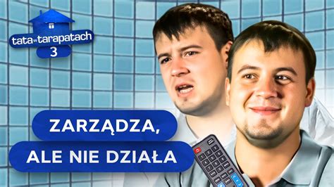 Tata Wydaje Tylko Rozkazy Tata W Tarapatach Rodzinne Reality Show