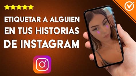 C Mo Etiquetar A Alguien En Tus Historias De Instagram Youtube