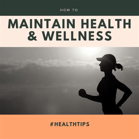 How To Maintain Health And Wellness