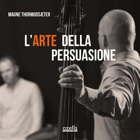 Magne Thormodsæter L Arte Della Persuasione CD jpc