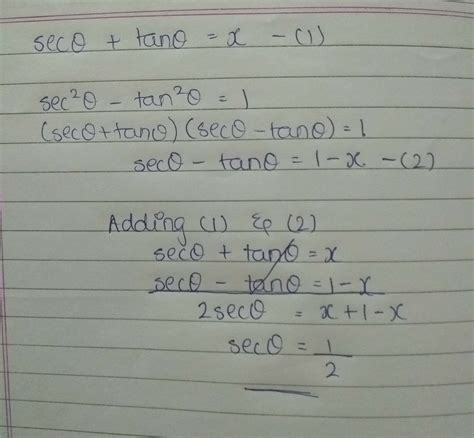 If Sec Theta Tan Theta Is Equal To X Then Find Sec Theta Brainly In