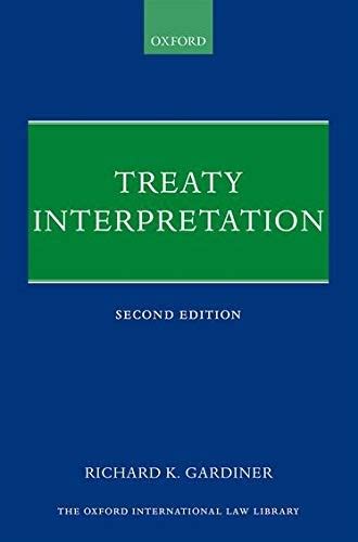 Treaty Interpretation By Richard K Gardiner Open Library