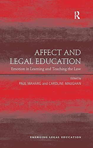 Affect And Legal Education Emotion In Learning And Teaching The Law