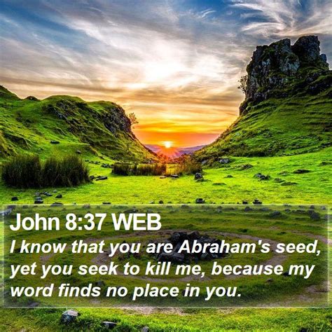 John 8:37 WEB Scriptures Images