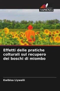 Effetti Delle Pratiche Colturali Sul Recupero Dei Boschi Di Miombo Von