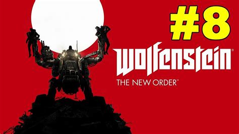 Wolfenstein The New Order Walkthrough Chapter 8 Camp Belica Ps4 Youtube