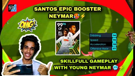 SANTOS EPIC BOOSTER NEYMAR GAMEPLAY REVIEW BEST SKILLFULL CARD IN