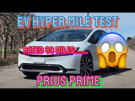 Toyota Prius Prime Ev Hyper Mile Test Range How Far Can Prius