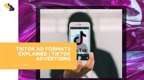 Tiktok Ad Formats Explained Tiktok Advertising Your Charisma B V