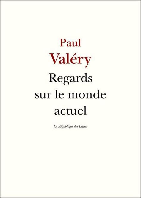 Valéry Regards sur le monde actuel ebook Paul Valéry