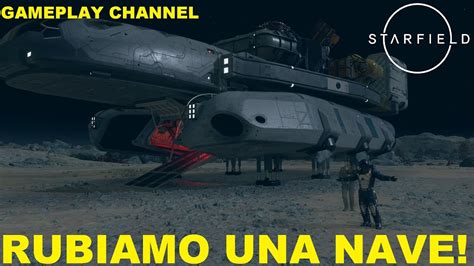 RUBIAMO UNA NAVE 7 Starfield Full HD ITA YouTube