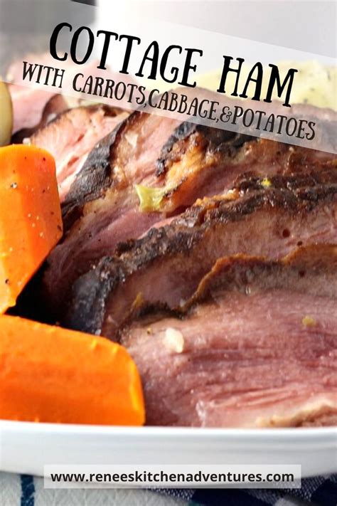 Cottage Ham With Carrots Cabbage And Potatoes Cottage Ham Ham Dinner Cabbage Recipes