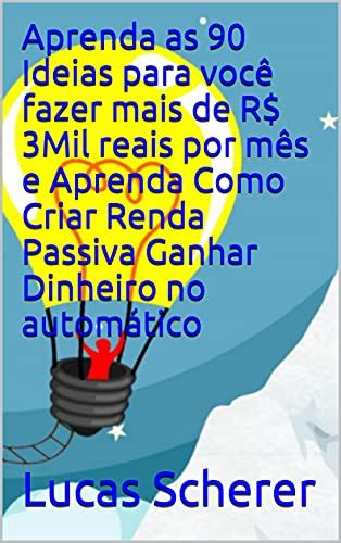 Aprenda as 90 Ideias para você fazer mais de R 3Mil reais por mês e