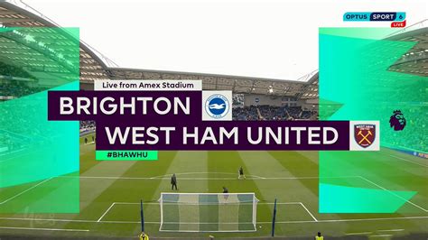 Brighton Hove Albion Vs West Ham United Full Match Replay Premier