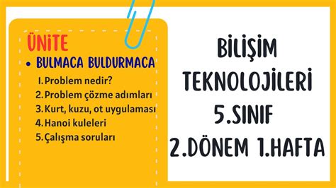 Bilişim Teknolojileri 5 Sınıf 2 Dönem 1 Hafta Konu Anlatımı ve Soru