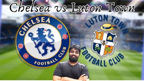 Chelsea Vs Luton Townpremier Leaguelive Stream Watchalong