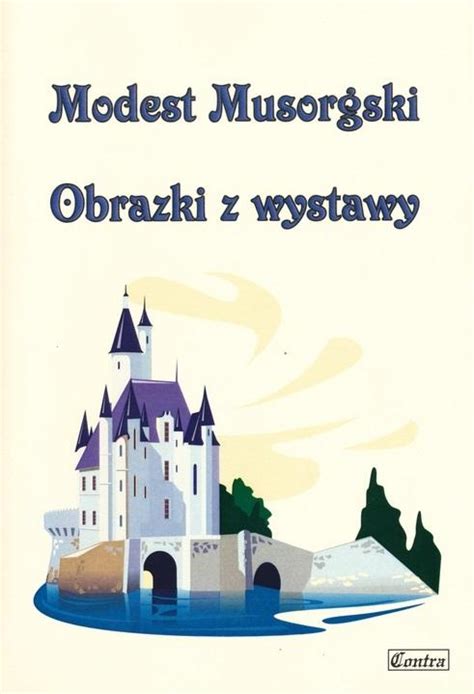 Musorgski Modest Obrazki Z Wystawy Amelia Kotowska Ksi Ka