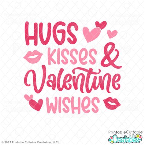 Hugs Kisses Valentine Wishes Free Svg File For Cricut And Silhouette