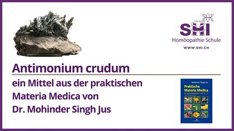 Antimonium Crudum Ein Mittel Aus Der Praktischen Materia Media Von Dr