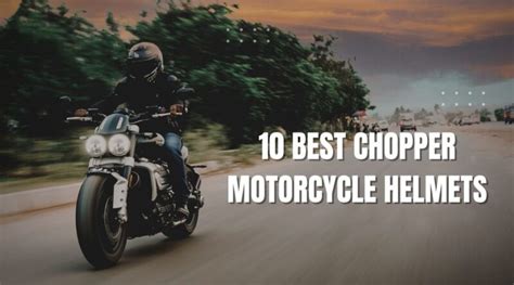 10 Best Chopper Motorcycle Helmets – Motorcycle World