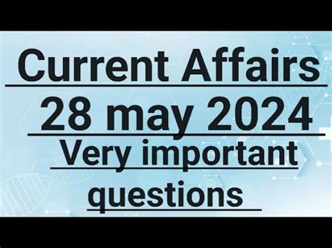 Current Affairs 28 May 2024 Daily Current Affairs It S Very Useful