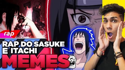 Assistindo Ao Rap Do Sasuke E Itachi Minutoz Naruto Vers O Memes