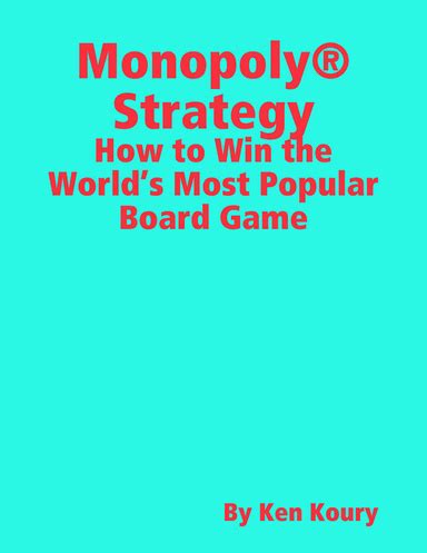 Monopoly® Strategy: How to Win the World’s Most Popular Board Game