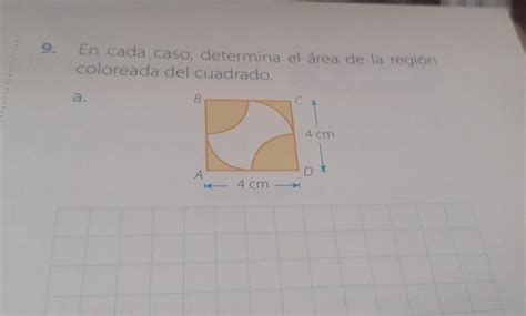 En Cada Caso Determine El Area De La Region Coloreada Del Cuadrado