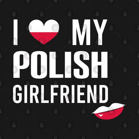 I Love My Polish Girlfriend Poland Koszulka Dziecięca Teepublic Pl