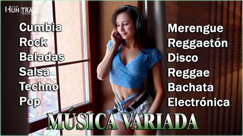 MÚsica Variada🎙 Cumbia Rock Baladas Salsa Techno Pop Merengue Folclore Y Más Youtube