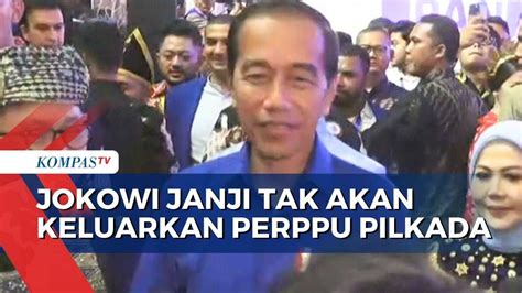 Kata Presiden Jokowi Saat Berjanji Tak Akan Keluarkan Perppu Pilkada